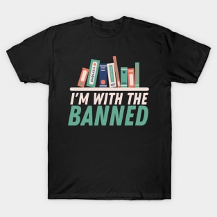 I'm With The Banned T-Shirt